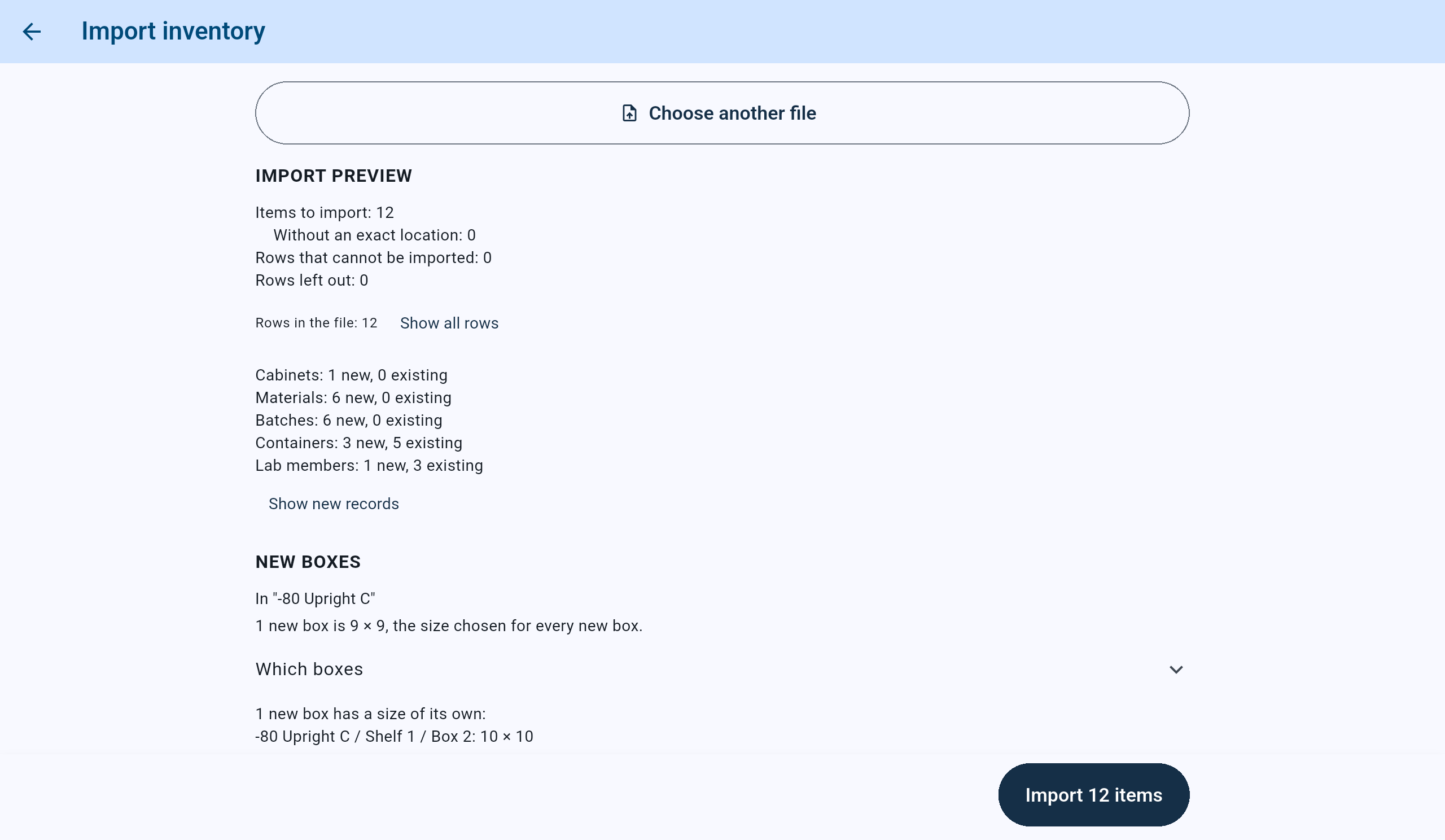 Import preview: Items to import 12, Without an exact location 0, Rows that cannot be imported 0, Rows left out 0, Rows in the file 12 with Show all rows; Cabinets 1 new, 0 existing; Materials 6 new; Batches 6 new; Containers 3 new, 5 existing; Lab members 1 new, 3 existing; Show new records; New boxes in -80 Upright C, 1 new box 9 × 9, the size chosen for every new box, and 1 with a size of its own, -80 Upright C / Shelf 1 / Box 2: 10 × 10. The Import 12 items button is at the bottom right.